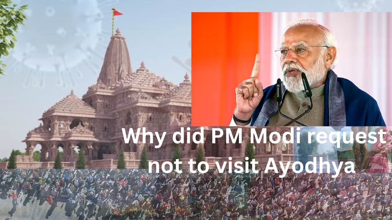 Why did PM Modi request not to visit Ayodhya